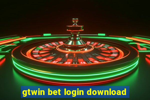 gtwin bet login download